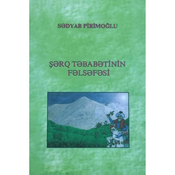 Книга Çaşıoğlu Nəşriyyatı Şərq Təbabətinin Fəlsəfəsi, автор Sədyar Pirimoğlu Книга Çaşıoğlu Nəşriyyatı Şərq Təbabətinin Fəlsəfəsi, автор Sədyar Pirimoğlu