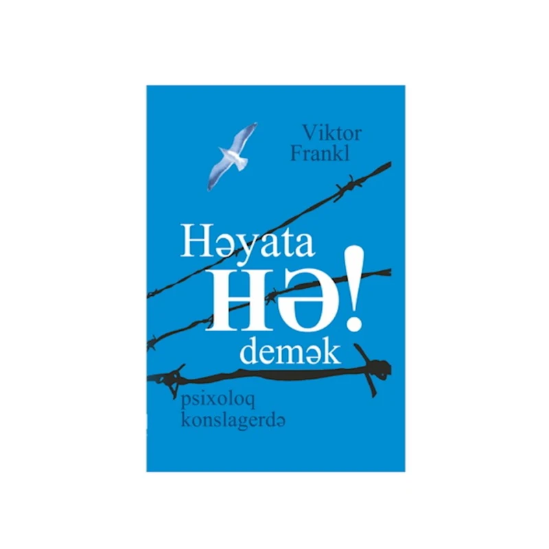Книга Həyata HƏ demək, автор Viktor Frankl Книга Həyata HƏ demək, автор Viktor Frankl