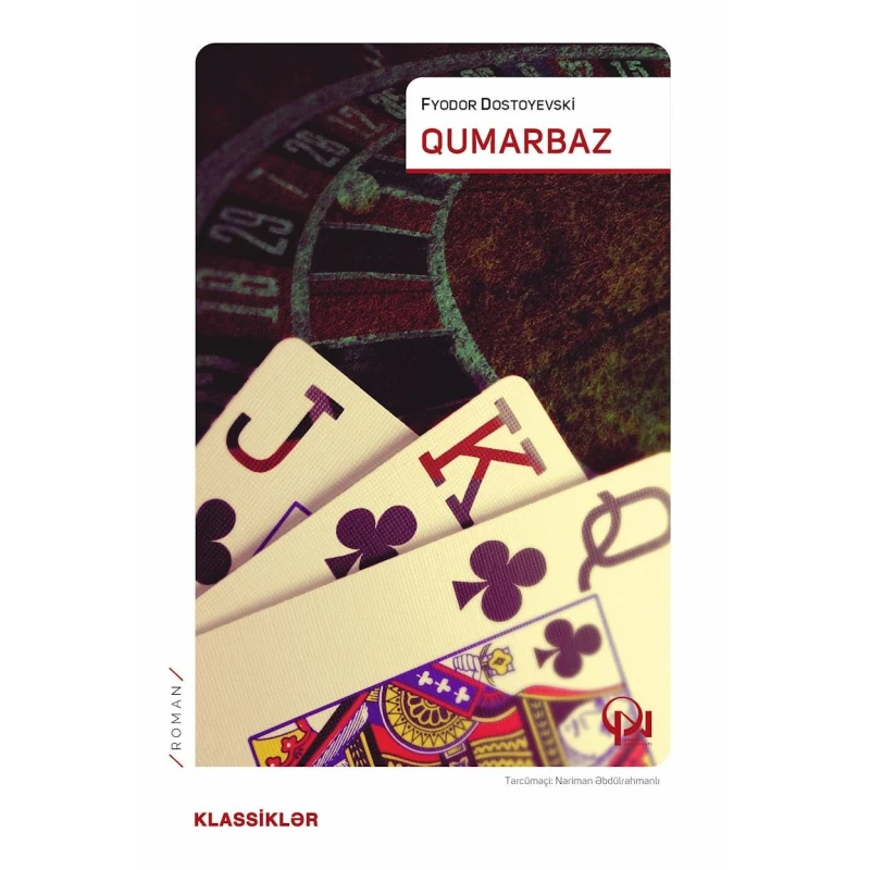 Книга Qanun Nəşriyyatı Qumarbaz, автор Fyodor Mixayloviç Dostoyevski Книга Qanun Nəşriyyatı Qumarbaz, автор Fyodor Mixayloviç Dostoyevski