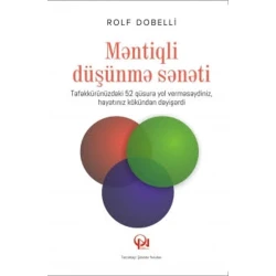 Книга Məntiqli düşünmə sənəti, автор Rolf Dobelli