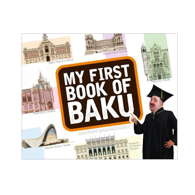Книга My First Book Of Baku, автор Bahram Bagirzada Книга My First Book Of Baku, автор Bahram Bagirzada