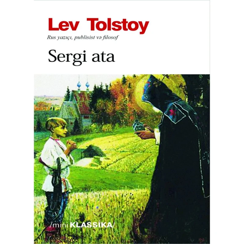 Kitab Qanun Nəşriyyatı Sergi ata, müəllif Lev Tolstoy Kitab Qanun Nəşriyyatı Sergi ata, müəllif Lev Tolstoy