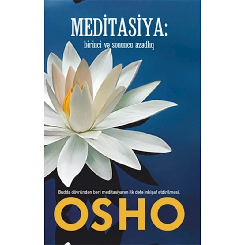 Книга Meditasiya - birinci və sonuncu azadlıq, автор Osho