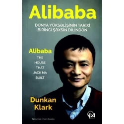 Книга История восхождения, Джек Ма и “Alibaba Group” Книга История восхождения, Джек Ма и “Alibaba Group”