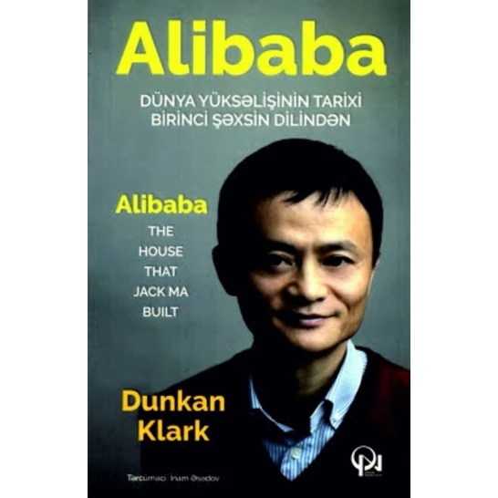 Книга История восхождения, Джек Ма и “Alibaba Group” Книга История восхождения, Джек Ма и “Alibaba Group”
