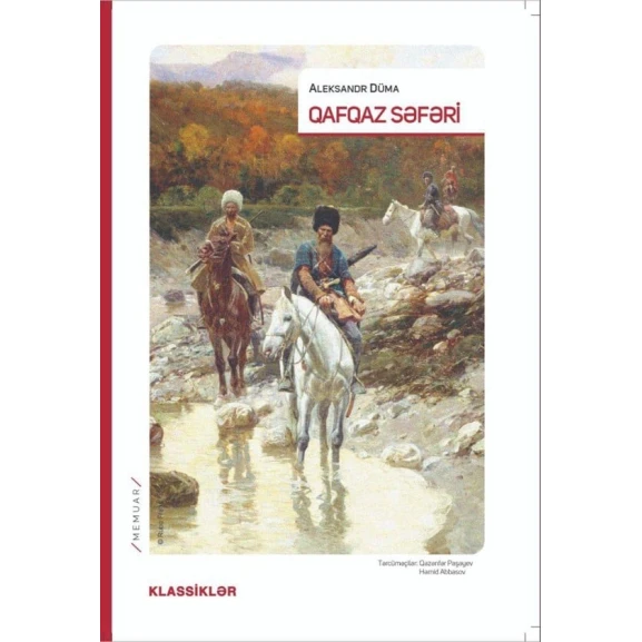 Книга Классическая литература Qafqaz səfəri, автор Alexandre Dumas Книга Классическая литература Qafqaz səfəri, автор Alexandre Dumas