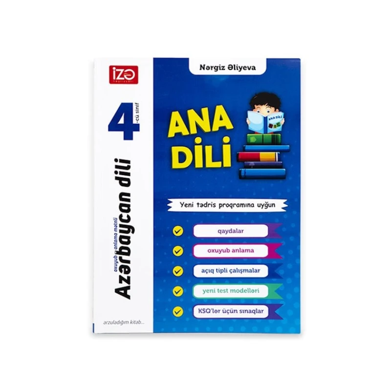 Книга İzə Nəşriyyatı Azərbaycan dili Ana dili 4-cü sinif, N. Əliyeva Книга İzə Nəşriyyatı Azərbaycan dili Ana dili 4-cü sinif, N. Əliyeva