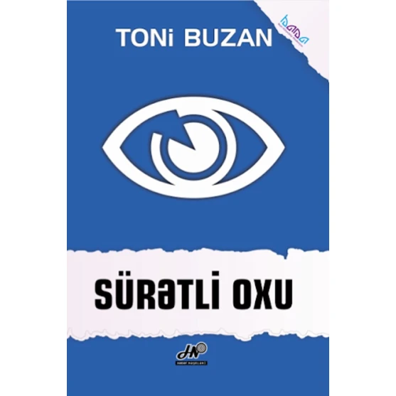 Книга Xan Nəşriyyatı Sürətli Oxu, автор Toni Buzan Книга Xan Nəşriyyatı Sürətli Oxu, автор Toni Buzan