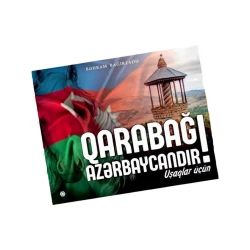Книга Qarabağ Azərbaycandır! (Uşaqlar üçün) Bəhram Bağırzadə