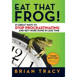 Книга Eat That Frog!, автор Brian Tracy Книга Eat That Frog!, автор Brian Tracy