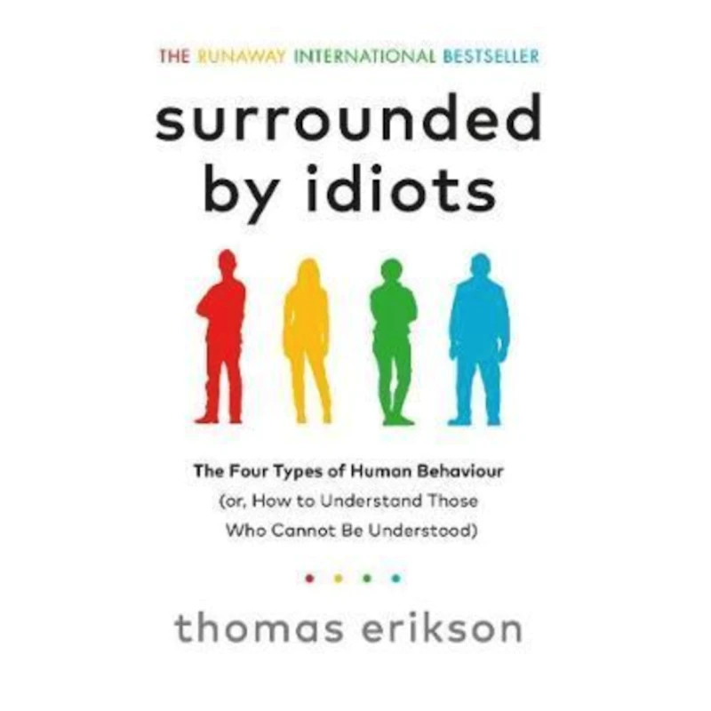 Kitab Surrounded by Idiots, müəllif Thomas Erikson Kitab Surrounded by Idiots, müəllif Thomas Erikson