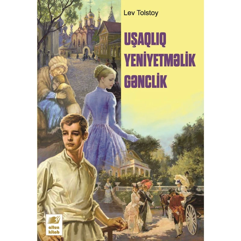 Книга Uşaqlıq Yeniyetməlik Gənclik, автор L.Tolstoy