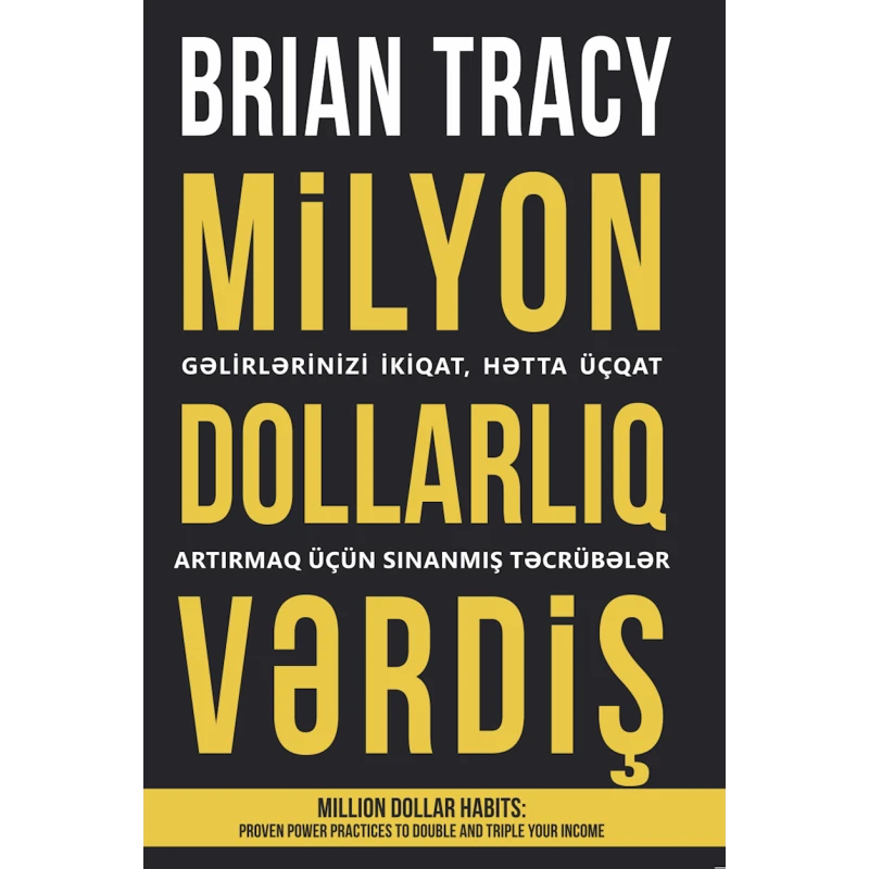 Книга Milyon dollarlıq vərdiş, автор Brian Tracy Книга Milyon dollarlıq vərdiş, автор Brian Tracy