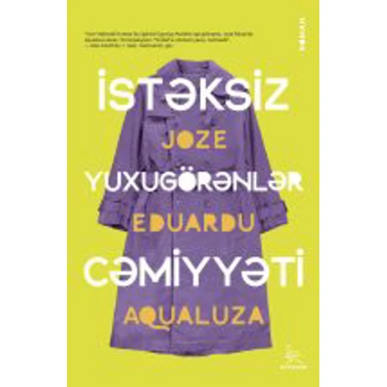 Книга Strauss İstəksiz yuxugörənlər cəmiyyəti, автор Joze Eduardu Aqualuza Книга Strauss İstəksiz yuxugörənlər cəmiyyəti, автор Joze Eduardu Aqualuza