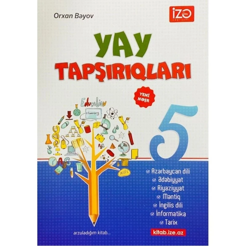 Книга İzə Nəzriyyatı Yay Tapşırıqları 5-ci sinif, автор Orxan Bəyov Книга İzə Nəzriyyatı Yay Tapşırıqları 5-ci sinif, автор Orxan Bəyov