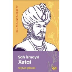 Книга Qanun Nəşriyyatı Seçmə şeirlər, автор Şah İsmayıl Xətai