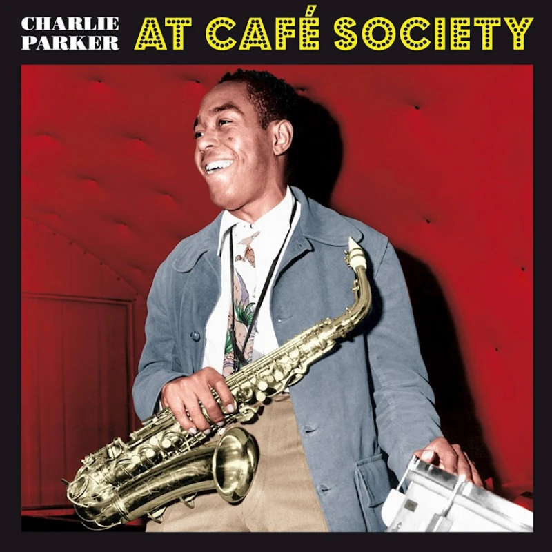 Виниловая пластинка Bird's Nest Charlie Parker - At Cafe Society Виниловая пластинка Bird's Nest Charlie Parker - At Cafe Society