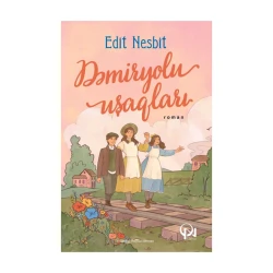 Книга Qanun Nəşriyyatı Dəmiryolu uşaqları Roman, автор Edit Nesbit