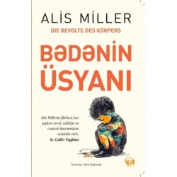 Книга Bədənin Üsyanı, автор Alis Miller