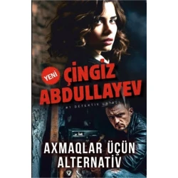 Kitab Qanun Nəşriyyatı Axmaqlar üçün alternativ, müəllif Çingiz Abdullayev Kitab Qanun Nəşriyyatı Axmaqlar üçün alternativ, müəllif Çingiz Abdullayev