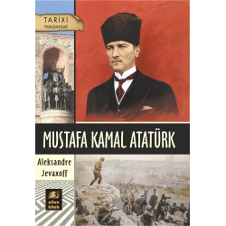 Книга Altun Kitab Mustafa Kamal Atatürk, автор Aleksandre Jevaxoff, 12+ лет, 176 стр