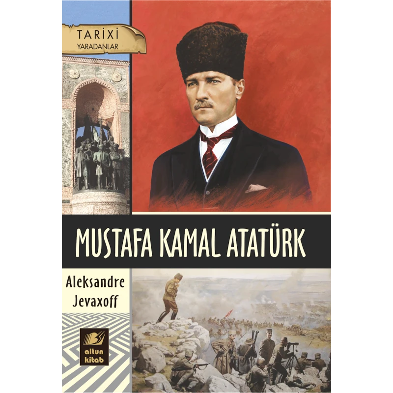 Книга Altun Kitab Mustafa Kamal Atatürk, автор Aleksandre Jevaxoff, 12+ лет, 176 стр Книга Altun Kitab Mustafa Kamal Atatürk, автор Aleksandre Jevaxoff, 12+ лет, 176 стр
