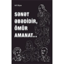 Книга Altun Kitab Sənətə əbədidir, ömür amanat, автор Arif Əliyev, 15+ лет, 112 стр Книга Altun Kitab Sənətə əbədidir, ömür amanat, автор Arif Əliyev, 15+ лет, 112 стр