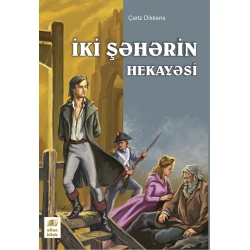 Книга İki şəhərin hekayəsi Çarlz Dikkens Книга İki şəhərin hekayəsi Çarlz Dikkens