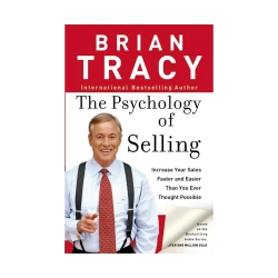 Книга The Psychology of Selling, автор Brian Tracy Книга The Psychology of Selling, автор Brian Tracy