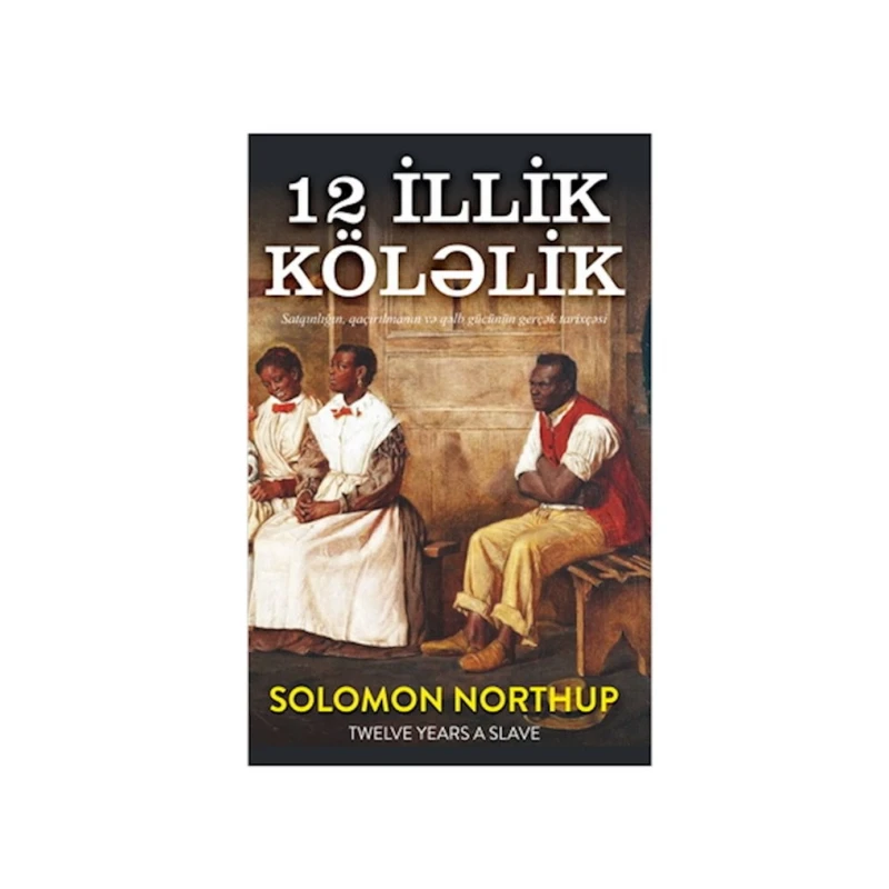 Книга On iki illik köləlik, автор Solomon Northup