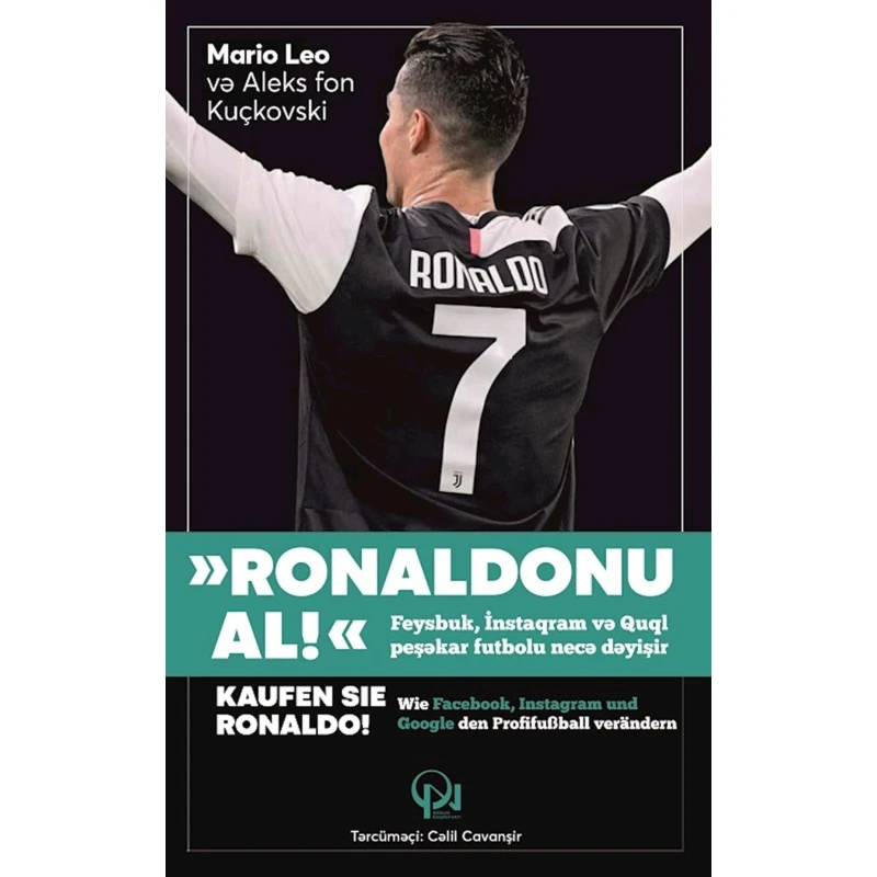Книга Qanun Nəşriyyatı Ronaldonu al!, авторы Mario Leo və Aleks Fon Kuçkovski Книга Qanun Nəşriyyatı Ronaldonu al!, авторы Mario Leo və Aleks Fon Kuçkovski