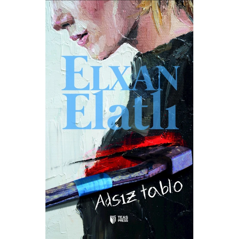 Kitab Adsız Tablo, müəllif Elxan Elatlı Kitab Adsız Tablo, müəllif Elxan Elatlı