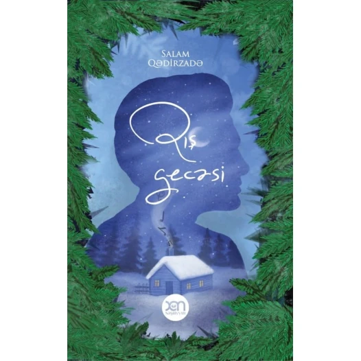 Книга Xan Nəşriyyatı Qış Gecəsi, автор Salam Qədirzadə Книга Xan Nəşriyyatı Qış Gecəsi, автор Salam Qədirzadə