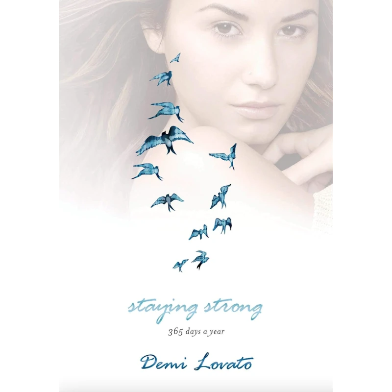 Книга Staying Strong: 365 Days a Year, автор Demi Lovatok Книга Staying Strong: 365 Days a Year, автор Demi Lovatok