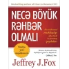 Книга Qanun Nəşriyyatı Necə böyük rəhbər olmalı, автор Jeffrey J. Fox