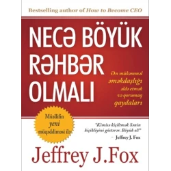 Книга Qanun Nəşriyyatı Necə böyük rəhbər olmalı, автор Jeffrey J. Fox