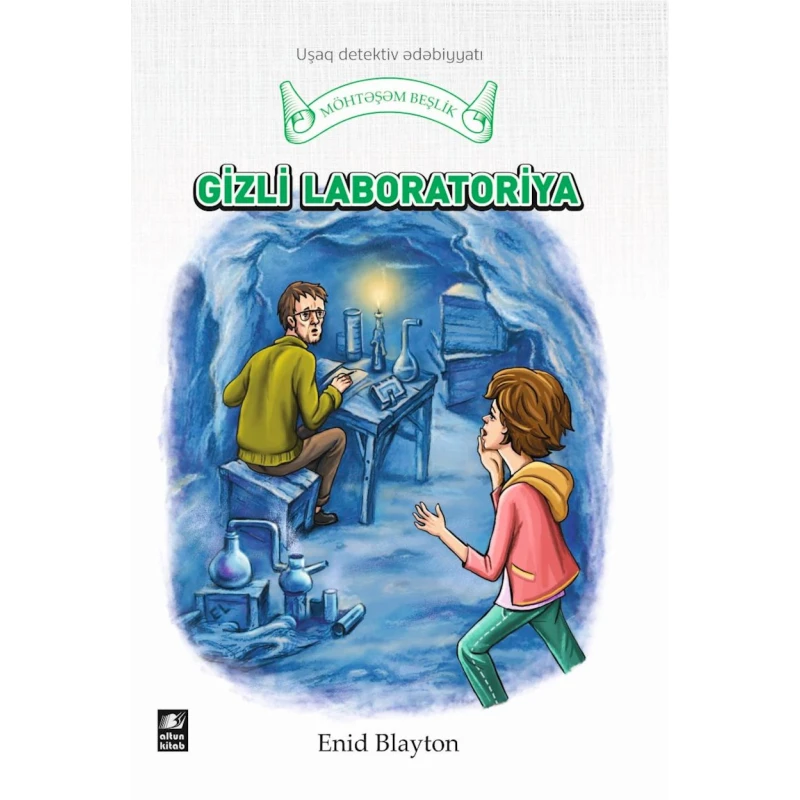 Книга Altun Kitab Gizli laborotoriya, автор Enid Blayton, 160 стр, 8+ лет Книга Altun Kitab Gizli laborotoriya, автор Enid Blayton, 160 стр, 8+ лет