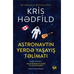 Книга Qanun Nəşriyyatı Astronavtın yerdə yaşayış təlimatı, автор Kris Hədfild