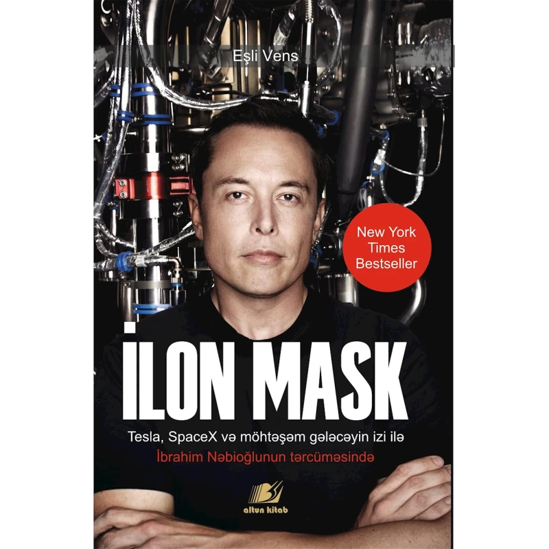 Книга Altun Kitab İlon Mask - Tesla, SpaceX və möhtəşəm gələcəyin izi ilə, автор Eşli Vens, 15+ лет, 416 стр Книга Altun Kitab İlon Mask - Tesla, SpaceX və möhtəşəm gələcəyin izi ilə, автор Eşli Vens, 15+ лет, 416 стр