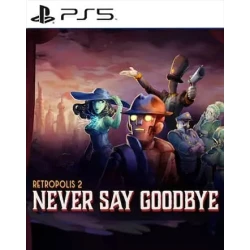 Игра Retropolis 2 Never Say Goodbye Playstation 5 VR2