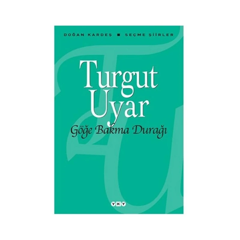 Книга Göğe Bakma Durağı, автор Turgut Uyar Книга Göğe Bakma Durağı, автор Turgut Uyar