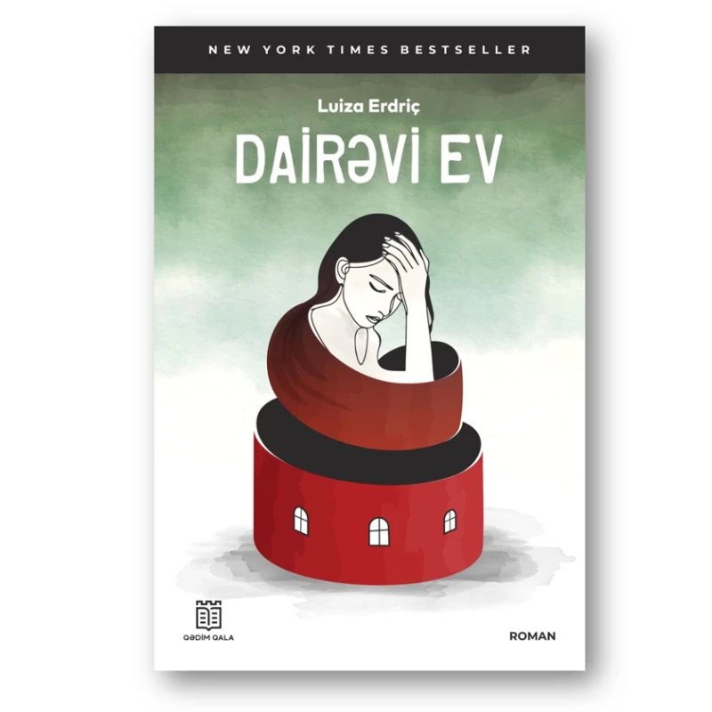 Книга Qədim Qala Dairəvi Ev, автор Luiza Erdriç Книга Qədim Qala Dairəvi Ev, автор Luiza Erdriç