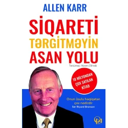 Kitab Qanun Nəşriyyatı Siqareti Tərgitməyin Asan Yolu, müəllif Allen Karr Kitab Qanun Nəşriyyatı Siqareti Tərgitməyin Asan Yolu, müəllif Allen Karr