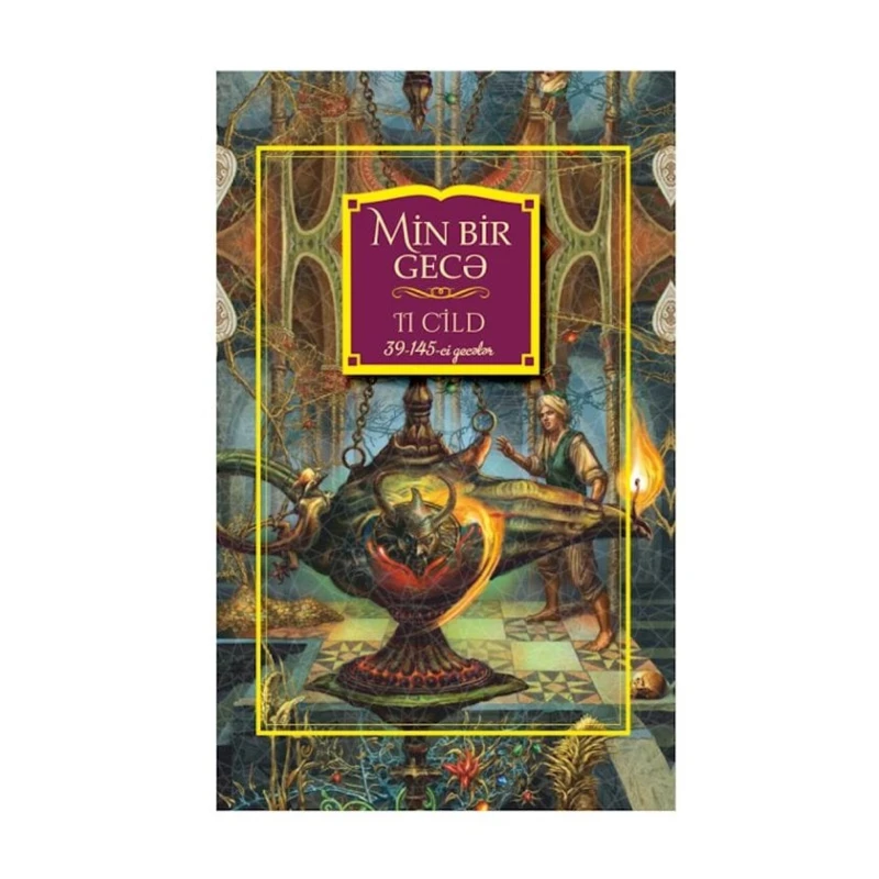 Kitab Min bir gecə II cild 39-145-ci gecələr Kitab Min bir gecə II cild 39-145-ci gecələr