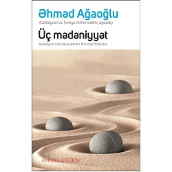 Книга Qanun Nəşriyyatı Üç Mədəniyyət, автор Əhməd bəy Ağaoğlu Книга Qanun Nəşriyyatı Üç Mədəniyyət, автор Əhməd bəy Ağaoğlu