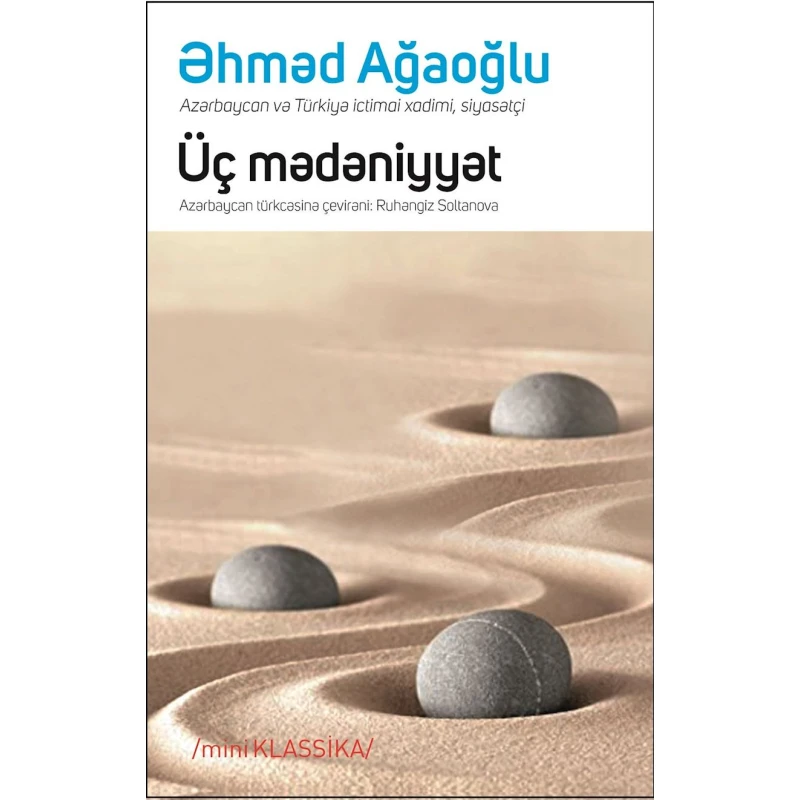 Книга Qanun Nəşriyyatı Üç Mədəniyyət, автор Əhməd bəy Ağaoğlu Книга Qanun Nəşriyyatı Üç Mədəniyyət, автор Əhməd bəy Ağaoğlu