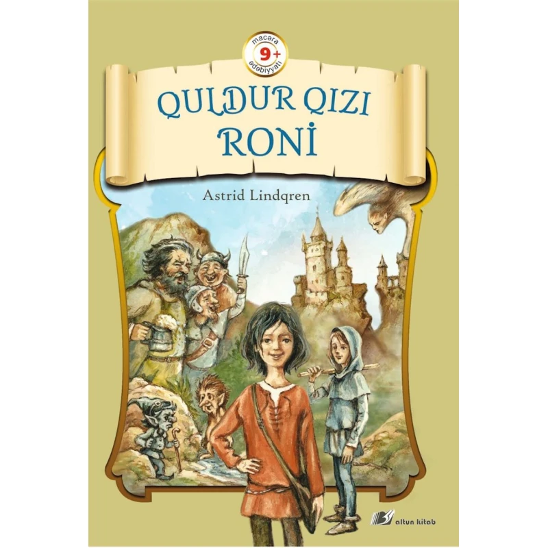 Книга Altun Kitab Quldur qızı Roni, автор Astrid Lindqren, 9+ лет, 208 стр Книга Altun Kitab Quldur qızı Roni, автор Astrid Lindqren, 9+ лет, 208 стр