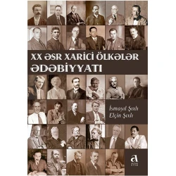 Книга XX əsr xarici ölkələr ədəbiyyatı, автор İsmayıl Şıxlı, Elçin Şıxlı
