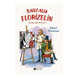 Книга Altun Kitab Şahzadə Florizelin macəraları, автор Robert Stevenson, 6+ лет, 112 стр