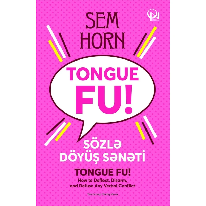 Книга Qanun Nəşriyyatı Sözlə Döyüş Sənəti Tongue Fu, автор Sem Horn Книга Qanun Nəşriyyatı Sözlə Döyüş Sənəti Tongue Fu, автор Sem Horn
